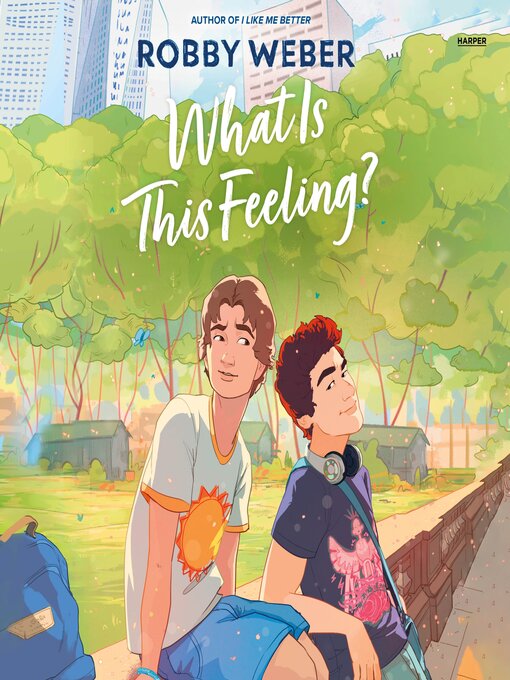 Title details for What Is This Feeling? by Robby Weber - Wait list